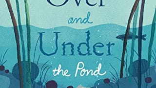 Over and Under the Pond: (Environment and Ecology Books...