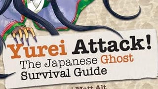 Yurei Attack!: The Japanese Ghost Survival Guide (Yokai...