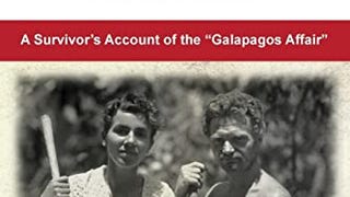 Satan Came to Eden: A Survivor's Account of the "Galapagos...