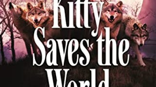 Kitty Saves the World: A Kitty Norville Novel (Kitty Norville,...