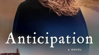 Anticipation: A Novel