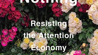 How to Do Nothing: Resisting the Attention Economy