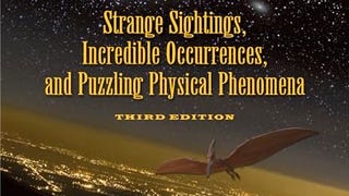 Unexplained!: Strange Sightings, Incredible Occurrences,...