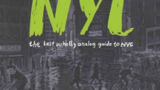 Zinester's Guide to NYC: The Last Wholly Analog Guide to...