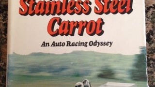 The Stainless Steel Carrot: An Auto Racing Odyssey