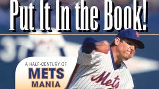 Put It In the Book!: A Half-Century of Mets Mania