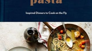 Back Pocket Pasta: Inspired Dinners to Cook on the Fly:...