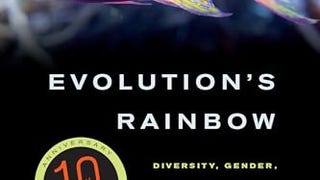 Evolution's Rainbow: Diversity, Gender, and Sexuality in...