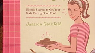 Deceptively Delicious: Simple Secrets to Get Your Kids...