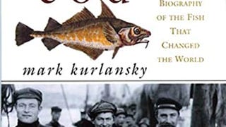 Cod: A Biography of the Fish That Changed the