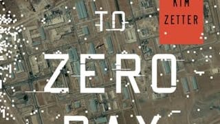 Countdown to Zero Day: Stuxnet and the Launch of the World'...