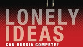 Lonely Ideas: Can Russia Compete? (Mit Press)