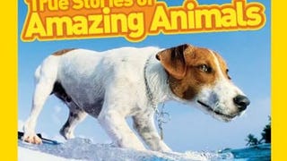 National Geographic Kids 125 True Stories of Amazing Animals:...