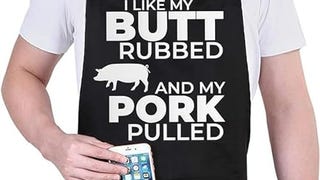 Funny Apron for Men - I Like My Butt Rubbed And My Pork...