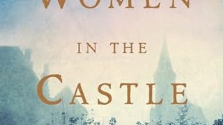 The Women in the Castle: A Novel