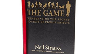 The Game: Penetrating the Secret Society of Pickup...