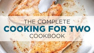 The Complete Cooking for Two Cookbook: 650 Recipes for...