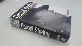 Carroll Shelby: The Authorized Biography