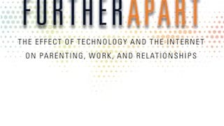 Closer Together, Further Apart: The Effect of Technology...