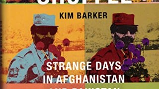 The Taliban Shuffle: Strange Days in Afghanistan and...
