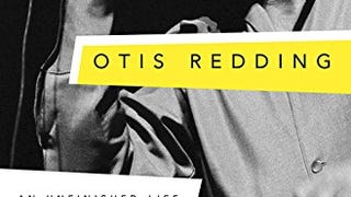 Otis Redding: An Unfinished Life