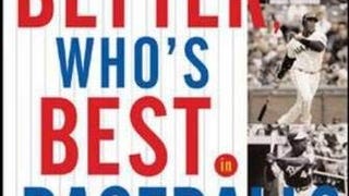 Who's Better, Who's Best in Baseball?