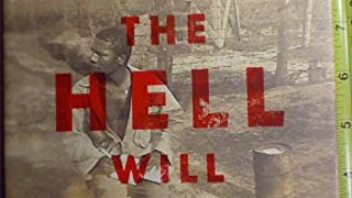 Now the Hell Will Start: One Soldier's Flight from the...