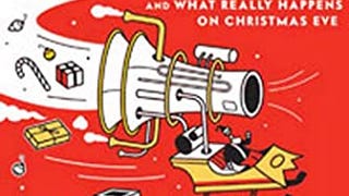 The Truth About Santa: Wormholes, Robots, and What Really...