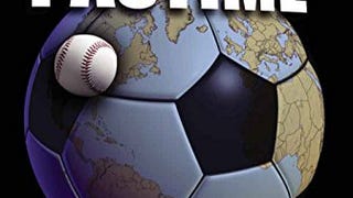 National Pastime: How Americans Play Baseball and the Rest...