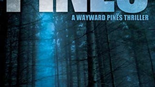 Pines (The Wayward Pines Trilogy, Book 1)