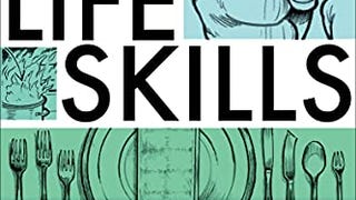 Life Skills: How to Do Almost Anything