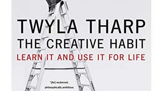 The Creative Habit: Learn It and Use It for Life (Learn...
