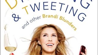 Drinking and Tweeting: And Other Brandi Blunders