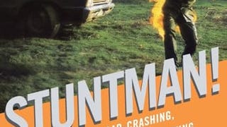 Stuntman!: My Car-Crashing, Plane-Jumping, Bone-Breaking,...