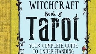 The Modern Witchcraft Book of Tarot: Your Complete Guide...