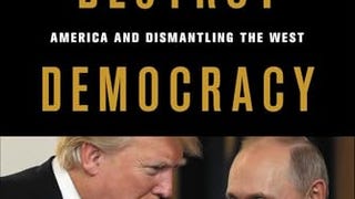 The Plot to Destroy Democracy: How Putin and His Spies...