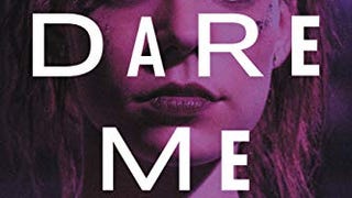 Dare Me: A Novel