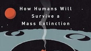 Scatter, Adapt, and Remember: How Humans Will Survive a...