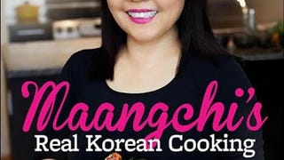 Maangchi's Real Korean Cooking: Authentic Dishes for the...