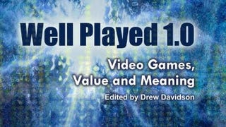 Well Played 1.0: Video Games, Value and Meaning