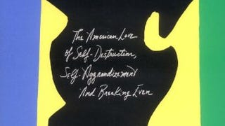 No Success Like Failure: The American Love of Self-Destruction,...