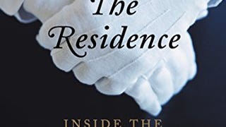 The Residence: Inside the Private World of the White...