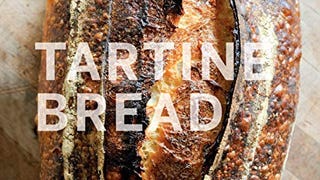 Tartine Bread (Artisan Bread Cookbook, Best Bread Recipes,...