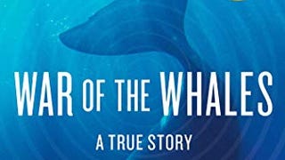 War of the Whales: A True Story