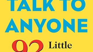 How to Talk to Anyone: 92 Little Tricks for Big Success...