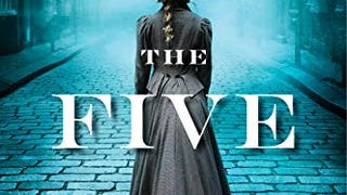 The Five: The Untold Lives of the Women Killed by Jack...