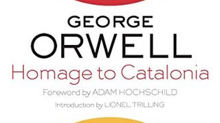 Homage To Catalonia: (Authorized Orwell Edition): A Mariner...