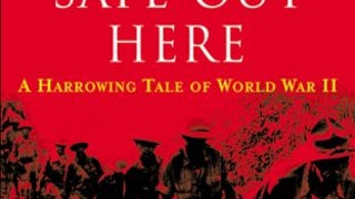 Quartered Safe Out Here: A Harrowing Tale of World War...