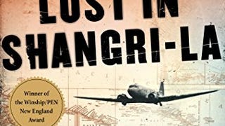 Lost in Shangri-La: A True Story of Survival, Adventure,...