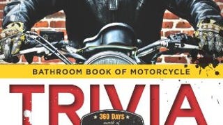 Bathroom Book of Motorcycle Trivia: 360 days-worth of $#!+ you...